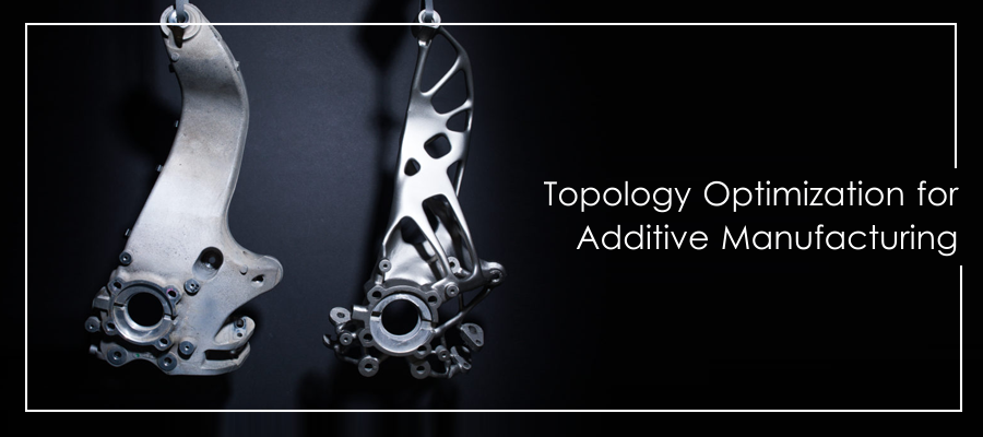 Topology Optimization for Additive Manufacturing