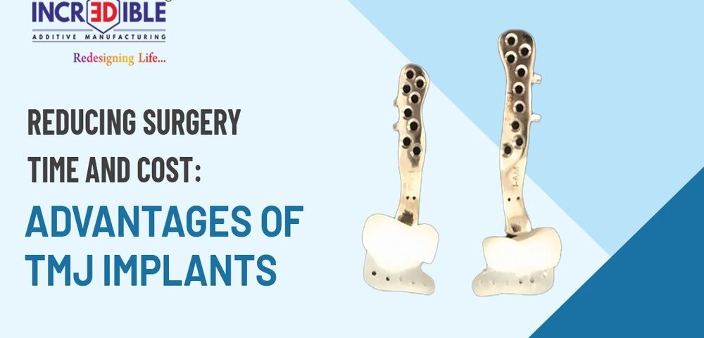 Reducing Surgery Time and Cost Advantages of TMJ implants