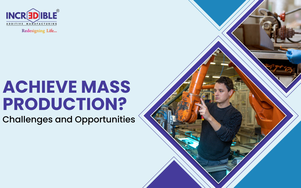 Can Metal 3D Printing Achieve Mass Production Challenges and Opportunities