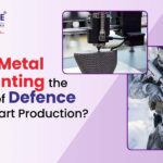 Why Is Metal 3D Printing the Future of Defence Spare Part Production