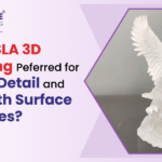 Why Is SLA 3D Printing Preferred for High-Detail and Smooth Surface Finishes